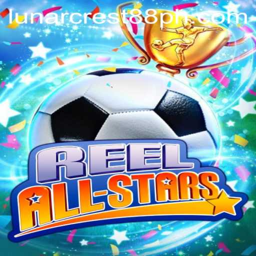 ReelAllStars: A New Era of Gaming with LunarCrest88